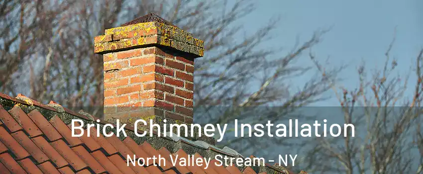  Brick Chimney Installation North Valley Stream - NY