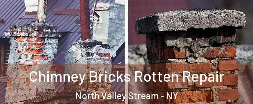  Chimney Bricks Rotten Repair North Valley Stream - NY
