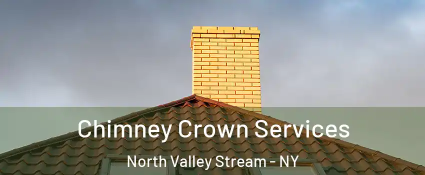  Chimney Crown Services North Valley Stream - NY