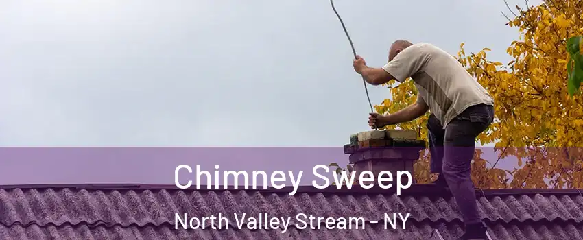  Chimney Sweep North Valley Stream - NY