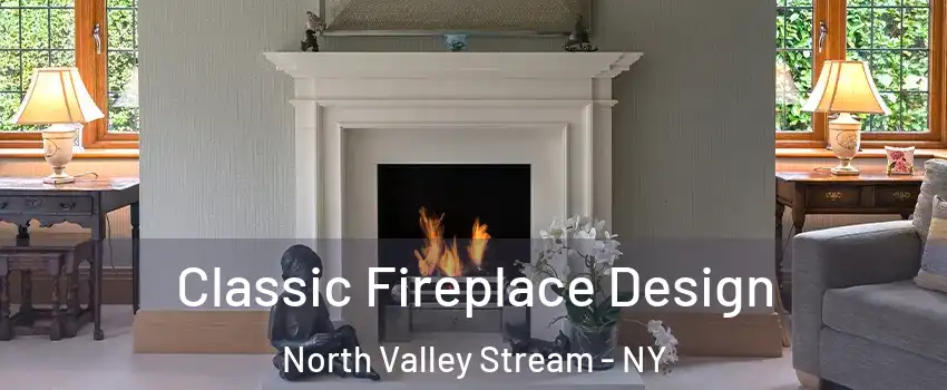  Classic Fireplace Design North Valley Stream - NY