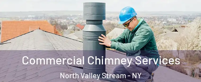  Commercial Chimney Services North Valley Stream - NY