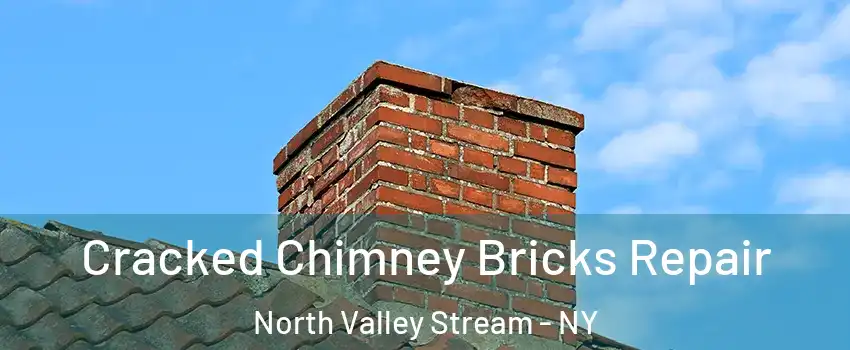  Cracked Chimney Bricks Repair North Valley Stream - NY