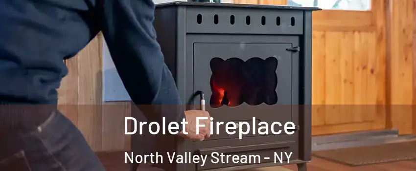  Drolet Fireplace North Valley Stream - NY