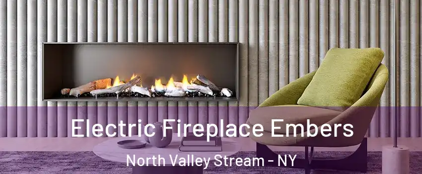  Electric Fireplace Embers North Valley Stream - NY