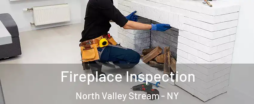  Fireplace Inspection North Valley Stream - NY