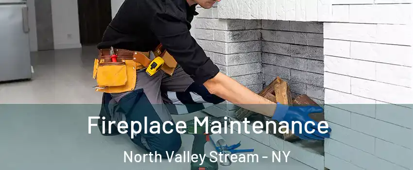  Fireplace Maintenance North Valley Stream - NY