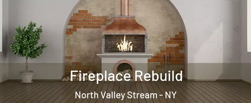 Fireplace Rebuild North Valley Stream - NY