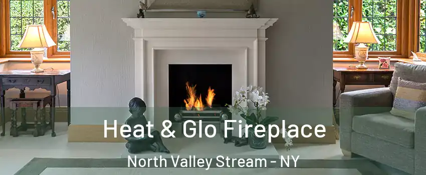  Heat & Glo Fireplace North Valley Stream - NY