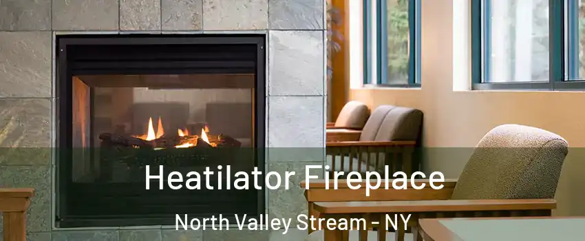  Heatilator Fireplace North Valley Stream - NY