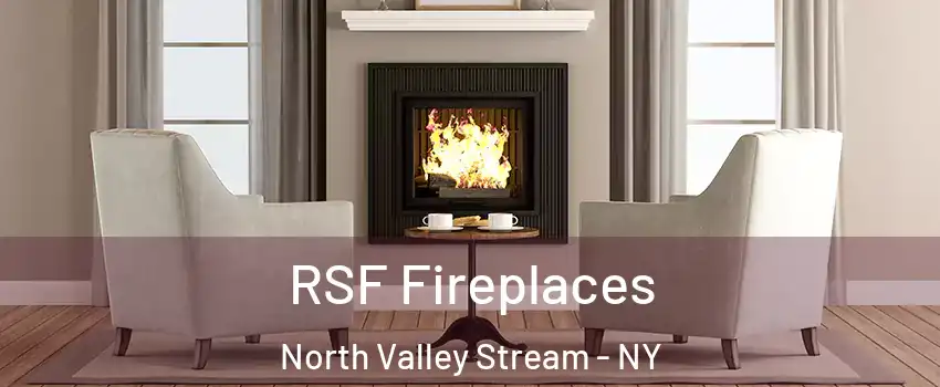  RSF Fireplaces North Valley Stream - NY