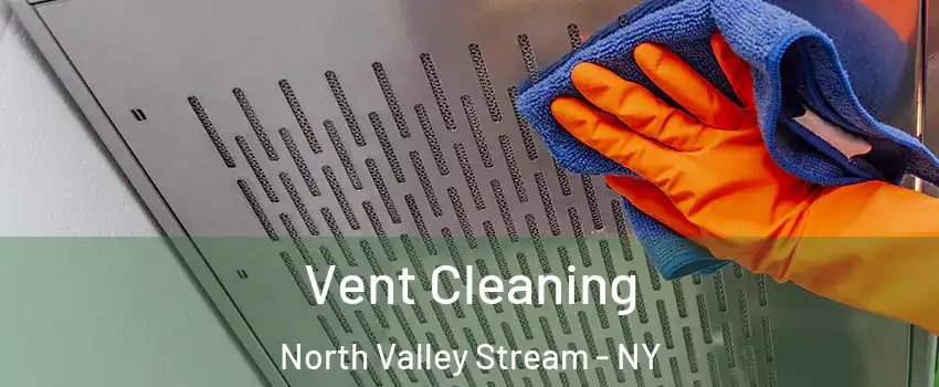  Vent Cleaning North Valley Stream - NY