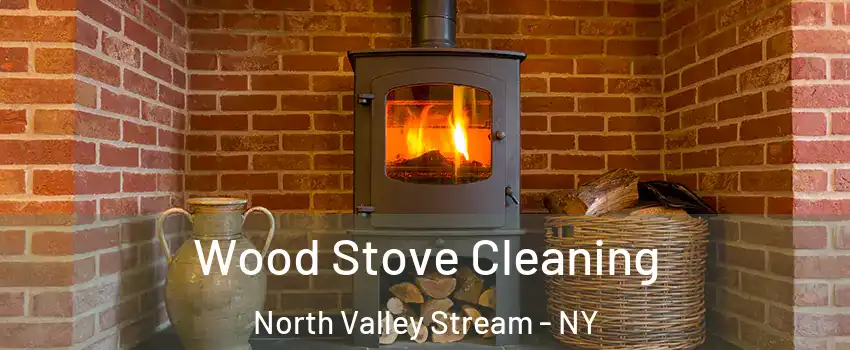  Wood Stove Cleaning North Valley Stream - NY